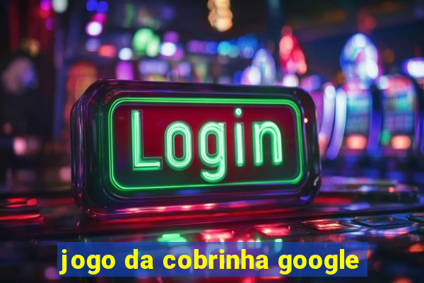 jogo da cobrinha google